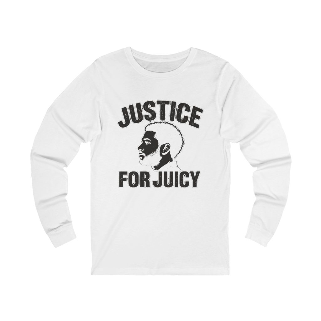 Justice for Juicy Long Sleeve Tee – Dark Print – White – product mockup